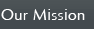 Our Mission