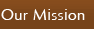 Our Mission